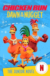 Chicken Run: Dawn of the Nugget – The Junior Novel
